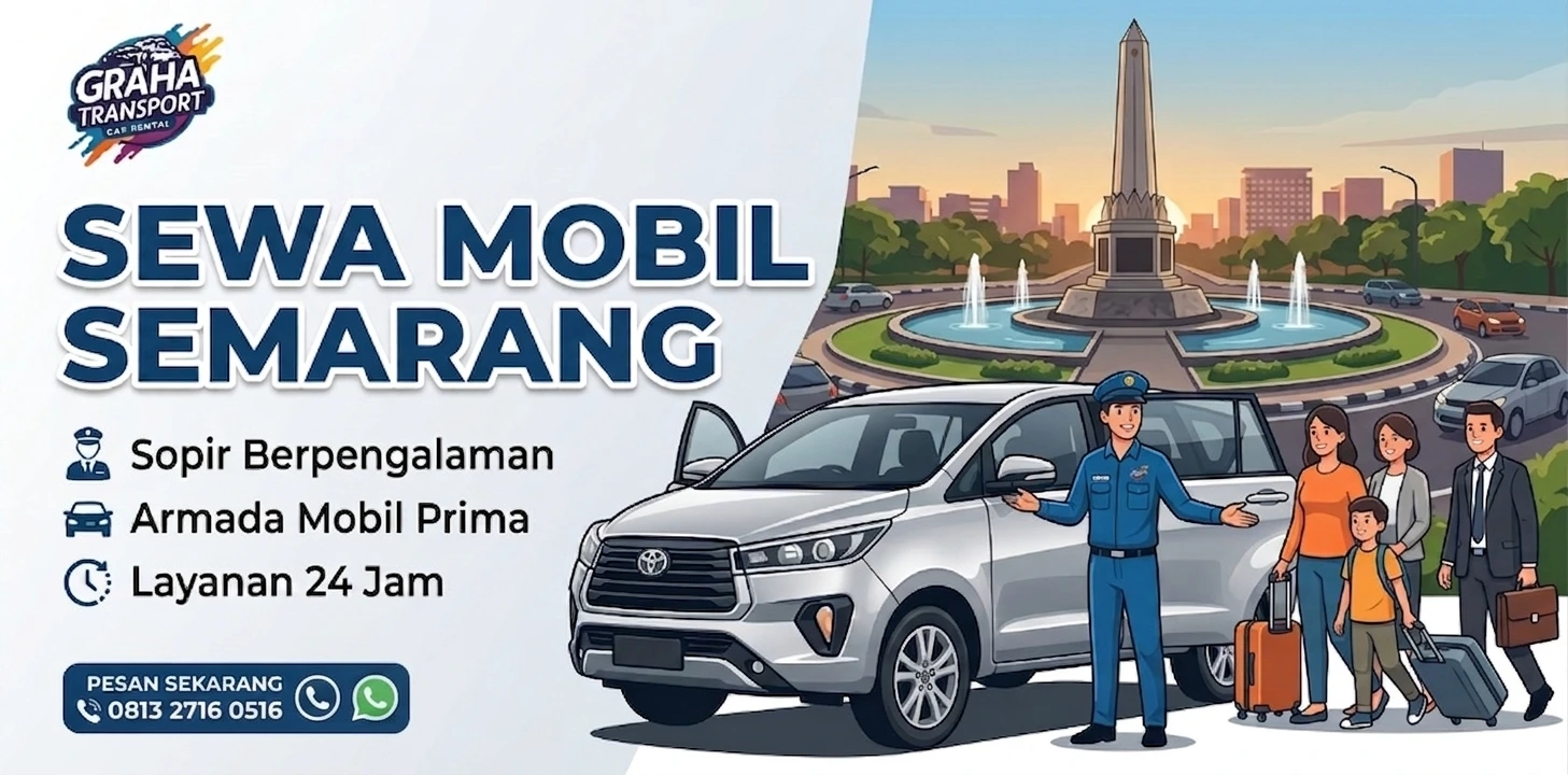 Sewa Mobil dengan Driver Semarang Perjalanan Nyaman, Aman, dan Bebas Repot